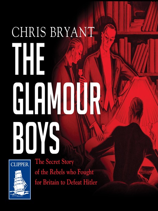 Title details for The Glamour Boys by Chris Bryant - Available